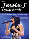 The Jessie J Quiz Book (eBook): 100 Questions on the Pop Star